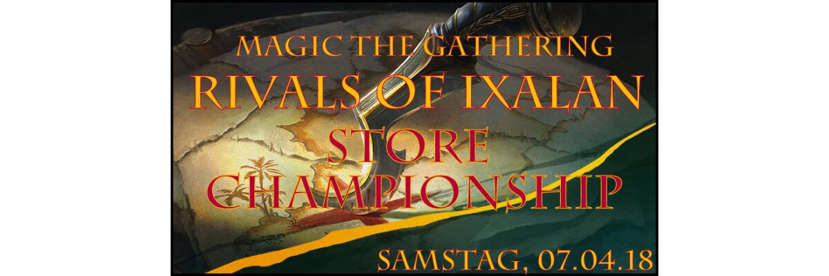 Magic - Rivals of Ixalan - Store Championship - 