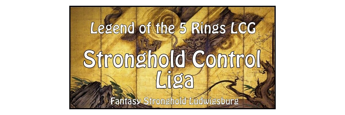 Legend of the 5 Rings LCG - Stronghold Control Liga - 