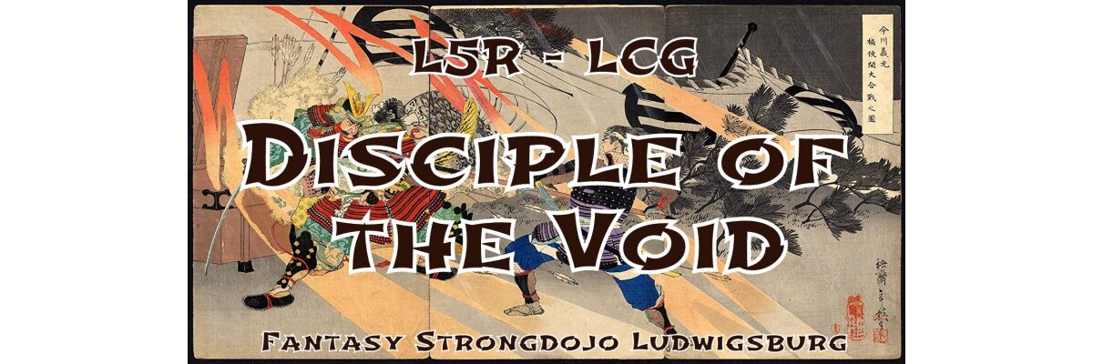 Legend of the Five Rings LCG - Disciple of the Void - 01.09.18 - 