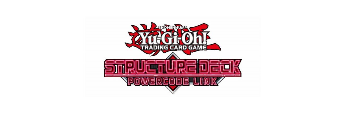 YuGiOh! Powercode Link Starterdeck Turnier  - 10.08.18 &amp; 11.08.18 - 