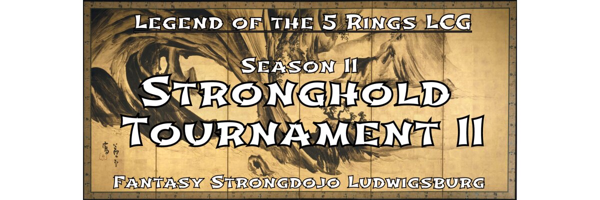 Legend of the 5 Rings LCG - STRONGHOLD TOURNAMENT II - 27.10.18 - 