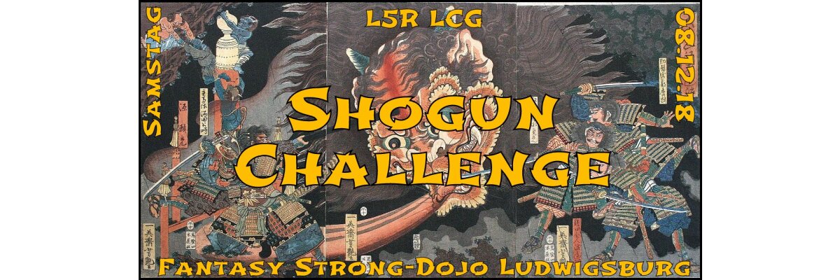 Legend of the 5 Rings LCG - SHOGUN CHALLENGE - 08.12.18 - 