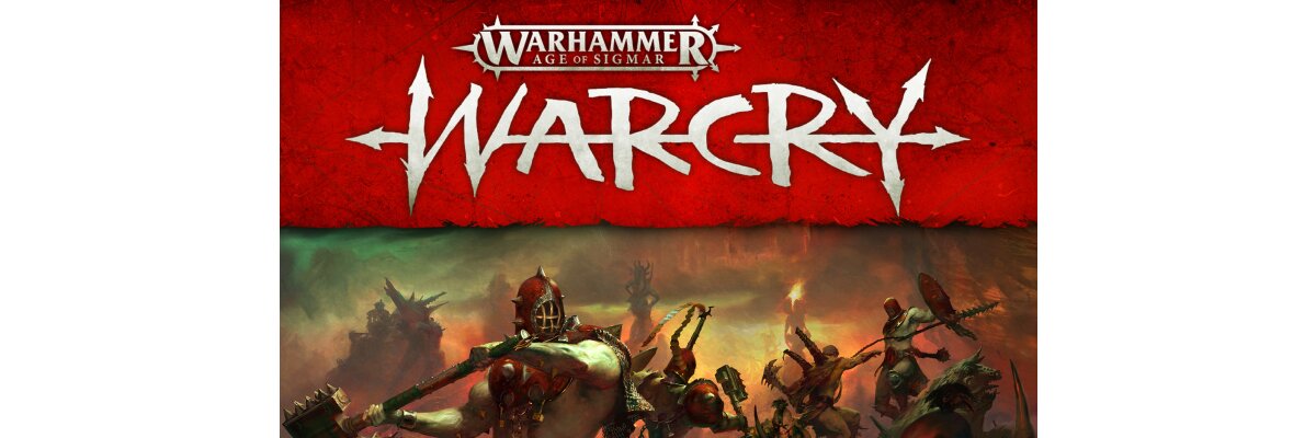 Warcry - das neue Spiel von Games Workshop im Age of Sigmar Universum - 