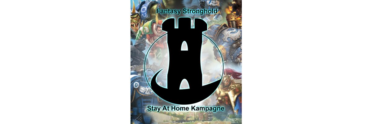 Fantasy Stronghold: Stay at Home Kampagne - 