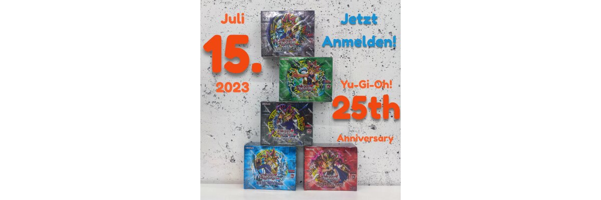 15.07.2023 YuGiOh! 25th Anniversary Release Event - 15.07.2023 YuGiOh! 25th Anniversary Release Event – Yu-Gi-Oh!