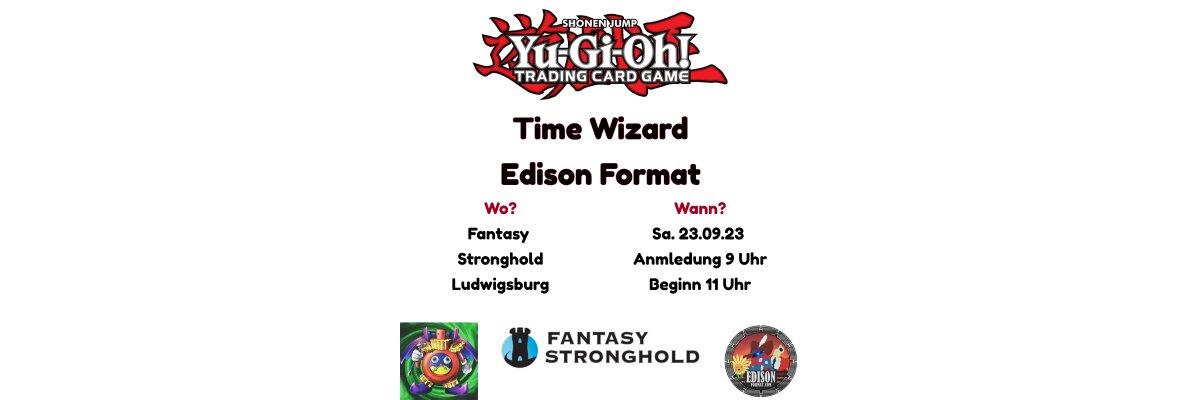 YuGiOh! Time Wizard Turnier - Edison Format - 23.09.2023 - YuGiOh! Time Wizard Turnier - Edison Format - 23.09.2023