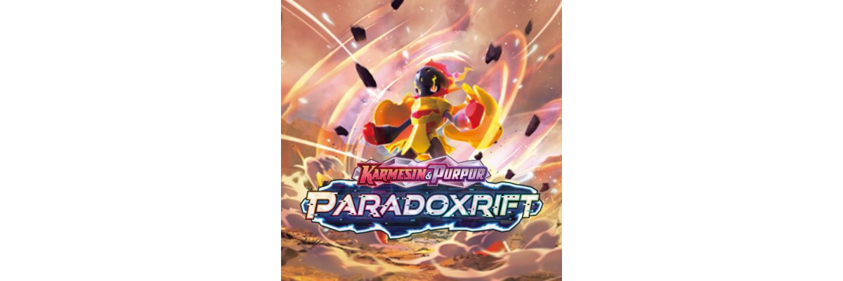 Paldea Evolved Karmesin &amp; Purpur 4 - Paradoxrift - Prerelease - 2 Tage - 21. &amp; 28.10.2023 - Paldea Evolved Karmesin &amp; Purpur 4 - Paradoxrift - Prerelease - 2 Tage - 21. &amp; 28.10.2023