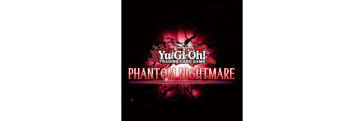 YU-Gi-OH! Sneak-Turnier zu &quot;Phantom Nightmare&quot; - 