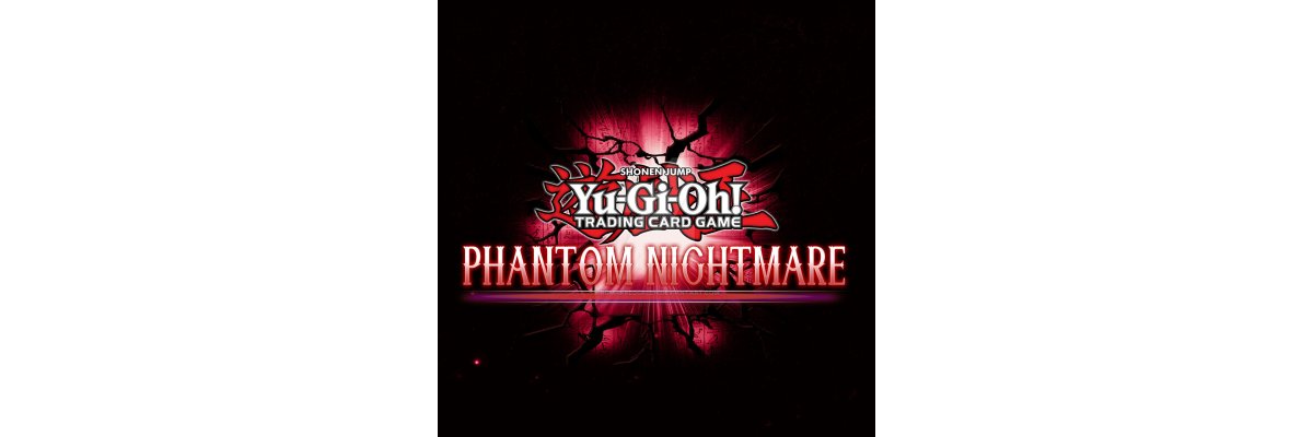 YU-Gi-OH! Sneak-Turnier zu "Phantom Nightmare" - 