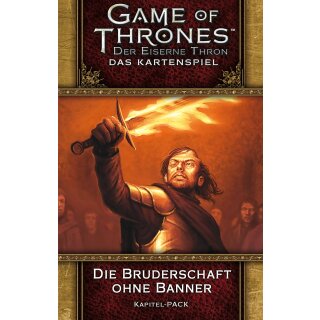 Game of Thrones Kartenspiel: Der Eiserne Thron - Blut und Gold 6: Die Bruderschaft ohne Banner