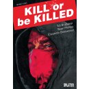Kill or be Killed 1
