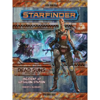 Starfinder: Adventure Path - Dead Suns 1: Incident at Absalom Station