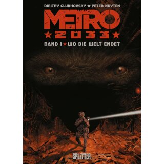Metro 2033 Band 1 - Wo die Welt endet