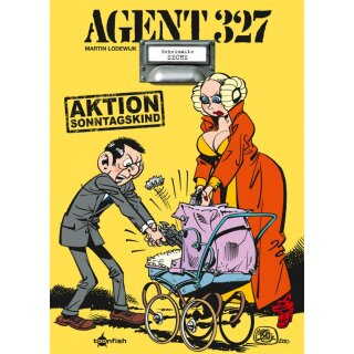 Agent 327 Band 6 - Aktion Sonntagskind