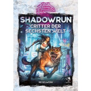 Shadowrun: Critter der Sechsten Welt (Hardcover)