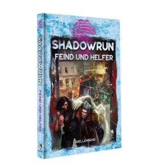 Shadowrun - Feind und Helfer