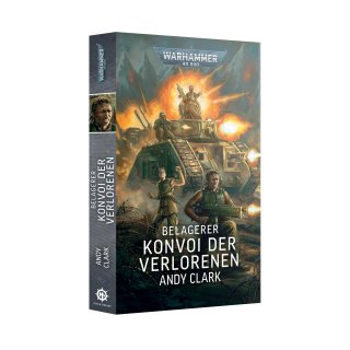 Clark, Andy: WH40.000 - Belagerer - Konvoi der Verlorenen (SC, dt.)